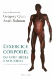 Grégory Quin et Anaïs Bohuon - L'exercice corporel du XVIIIe siècle à nos jours - De la thérapeutique à la performance.