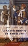 Jean-François Hutin - La grande histoire de la médecine.