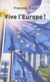 François Bizet - Vive l'Europe !.