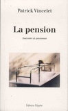 Patrick Vincelet - La pension - Souvenirs de pensionnat.