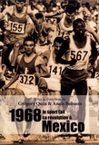 Grégory Quin et Anaïs Bohuon - 1968, le sport fait sa révolution à Mexico.