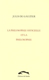 Jules de Gaultier - La philosophie officielle et la philosophie.