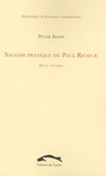 Peter Kemp - Sagesse pratique de Paul Ricoeur - Huit études.