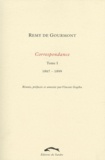 Rémy de Gourmont - Correspondance - Tome 1, 1867-1899.
