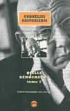 Cornelius Castoriadis - Ecrits politiques 1945-1997 - Volume 4, Quelle démocratie ? Tome 2.