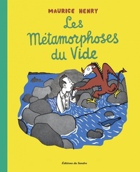 Maurice Henry - Les Métamorphoses du Vide.