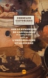 Cornelius Castoriadis - Ecrits politiques 1945-1997 - Volume 8, Sur la dynamique du capitalisme et autres textes suivi de L'impérialisme et la guerre.