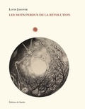 Louis Janover - Les mots perdus de la révolution.