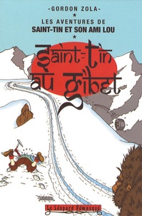 Gordon Zola - Les aventures de Saint-Tin et son ami Lou Tome 5 : Saint-Tin au Tibet.