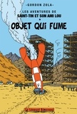 Gordon Zola - Les aventures de Saint-Tin et son ami Lou Tome 13 : Objet qui fume.