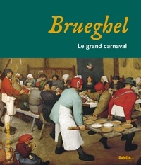Eloi Rousseau - Brueghel - Le grand carnaval.