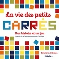 Sandrine Andrews - La vie des petits carrés - Une histoire et un jeu.