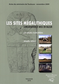 Mireille Leduc - Les sites mégalithiques - Conservation et mise en valeur, un enjeu européen.