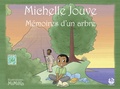 Michelle Jouve et  MiMiKa - Mémoires d'un arbre.