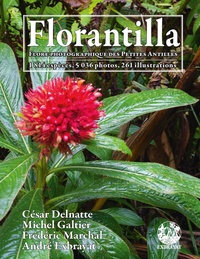 César Delnatte et Michel Galtier - Florantilla - Flore photographique des Petites Antilles.