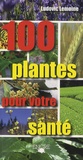 Ludovic Lemoine - 100 plantes pour votre santé.