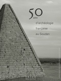  Sfdas - 50 ans d'archéologie française au Soudan - 22 décembre 1969-2019.