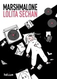 Lolita Séchan - Marshmalone.