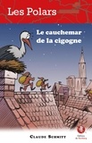 Claude Schmitt - Le cauchemar de la cigogne (éd. 2016).