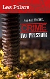 Jean-Marie Stoerkel - Crime au pressoir.