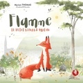 Myriam Thomas - Flamme le petit renard malin.