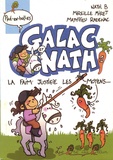 Nath B et Mireille Mirej - Galac et Nath Tome 1 : La faim justifie les moyens....