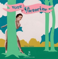 Claire Cantais - Vote Victorine !.