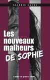 Valérie Dayre - Les nouveaux malheurs de Sophie.