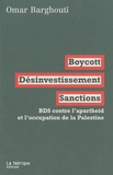 Omar Barghouti - Boycott, Désinvestissement, Sanctions - BDS contre l'apartheid et l'occupation de la Palestine.