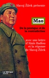 Slavoj Zizek et Alain Badiou - Mao - De la pratique et de la contradiction.