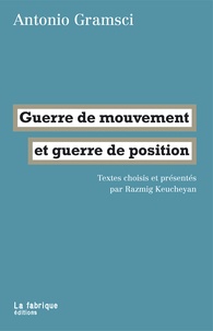 Antonio Gramsci - Guerre de mouvement et guerre de position.