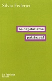 Silvia Federici - Le capitalisme patriarcal.