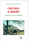 Christian Fougerousse - Chèvres et brebis à Thurins en lyonnais (1734-1914).