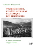 Christian Fougerouse - Tourisme social et développement économique des territoires : le cas des associations en pays lyonnais.