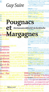 Guy Suire - Pougnacs et Margagnes - Dictionnaire définitif du bordeluche.