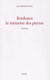 Jean-Michel Devésa - Bordeaux, la mémoire des pierres.