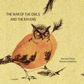 Bernard Chèze et Nooshin Safakhoo - The War of the Owls and the Ravens.