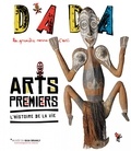 Christian Nobial et Antoine Ullmann - Dada N° 177 : Arts premiers - L'histoire de la vie.
