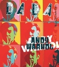 Christian Nobial et Antoine Ullmann - Dada N° 204, octobre 2015 : Andy Warhol.