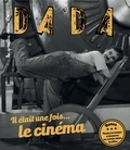 Christian Nobial et Antoine Ullmann - Dada N° 217 : Il était une fois... le cinéma.