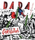 Christian Nobial et Antoine Ullmann - Dada N° 220, Juin 2017 : L'art de la caricature.