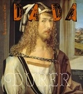 Christian Nobial et Antoine Ullmann - Dada N° 256 : Dürer.