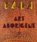 Christian Nobial et Antoine Ullmann - Dada N° 258, octobre 2021 : Art aborigène.