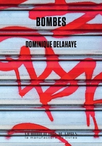 Dominique Delahaye - Bombes.