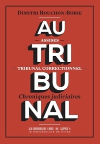 Dimitri Rouchon-Borie - Au tribunal.