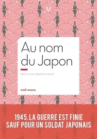 Hiro Onoda - Au nom du Japon.