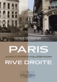 Patrice de Moncan - Paris Avant-Après Haussmann - Rive droite.