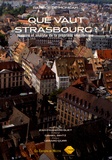 Patrice de Moncan - Que vaut Strasbourg ? - Histoire et analyse de la propriété immobilière.