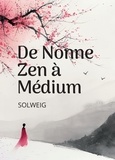  Solweig - De nonne Zen à Médium.