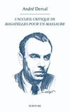 André Derval - L'accueil critique de «Bagatelles pour un massacre».